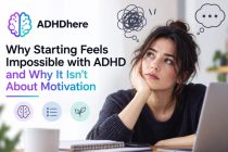 Why Starting Feels Impossible with ADHD and Why It Isnt About Motivation