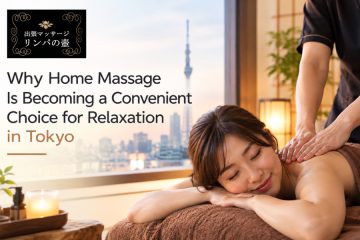 Why Home Massage Is Becoming a Convenient Choice for Relaxation in Tokyo