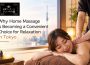 Why Home Massage Is Becoming a Convenient Choice for Relaxation in Tokyo